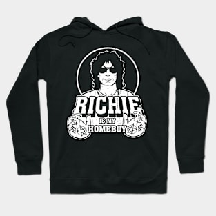 Richie is my Homeboy Hoodie